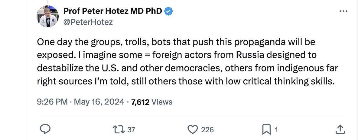 Peter 'Crackpot' Hotez cannot accept reality. The new NIH Director must be a Russian bot. Maybe I'm a Russian bot. That bothers me... how would I know???