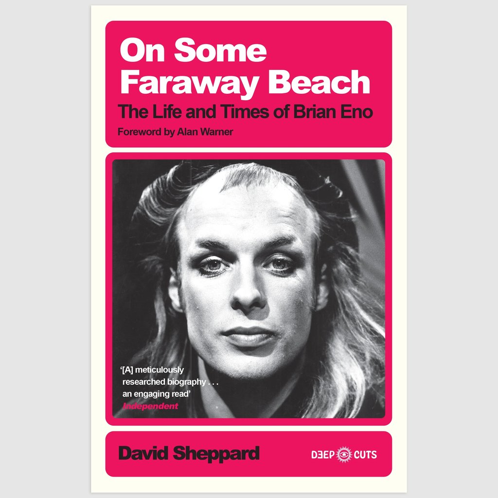 Pre-Order Now: David Sheppard - On Some Faraway Beach: The Life and Times of Brian Eno @WhiteRabbitBks bleep.com/merch/456630 + Forward by Alan Warner + White Rabbit Deep Cuts series + 512 pages
