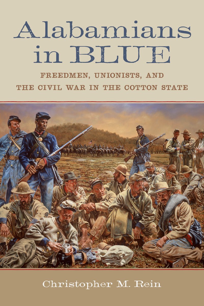 Check out this @HNet_Reviews piece on 'Alabamians in Blue: Freedmen, Unionists, and the Civil War in the Cotton State,' by Christopher M. Rein! bit.ly/3UKSKJB