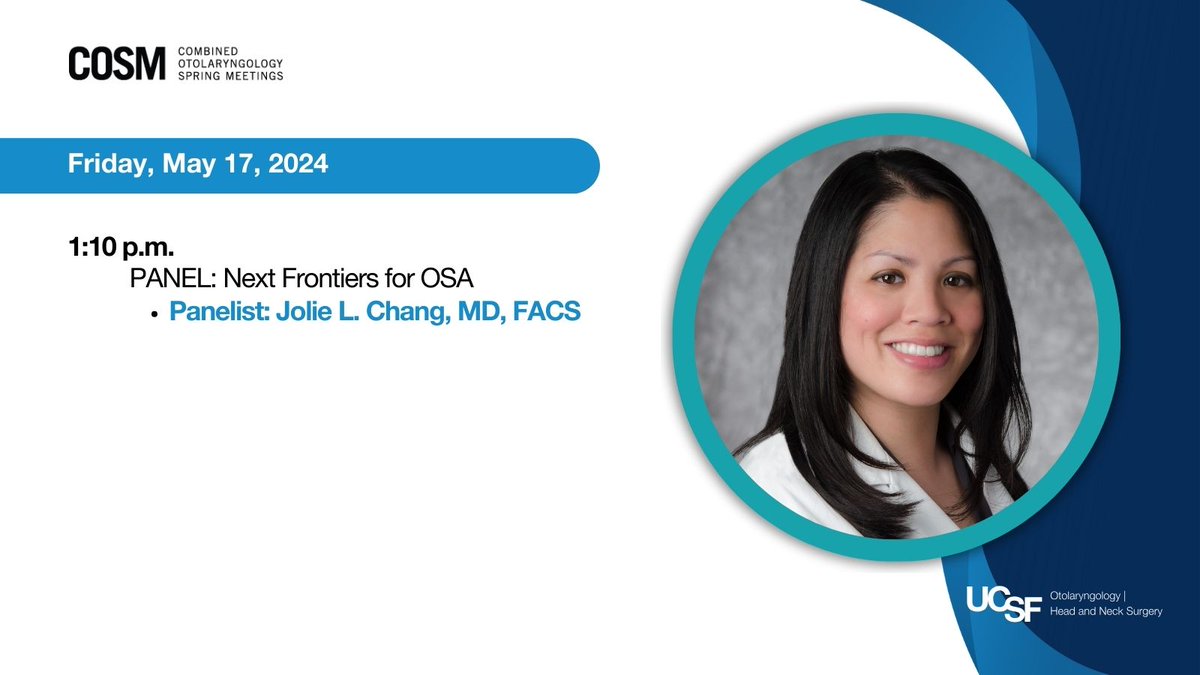 This afternoon at #2024COSM, @UCSF_OHNS's @drjoliechang will be on the 'Next Frontiers for OSA' panel. See you there! @__COSM