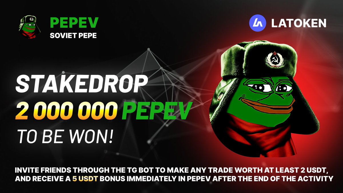 🏆 2,000,000 SOVIET PEPE (PEPEV) STAKEDROP on LATOKEN! ✅ Complete all tasks and qualify for the Stakedrop. 📲 Share with 5 Friends and Follow. ⏰ May 17, 2024 - May 22, 2024. 🎁 Distribution will be on 22 May, 2024 👉 JOIN GIVEAWAY (go.latoken.com/e2b5/27de)