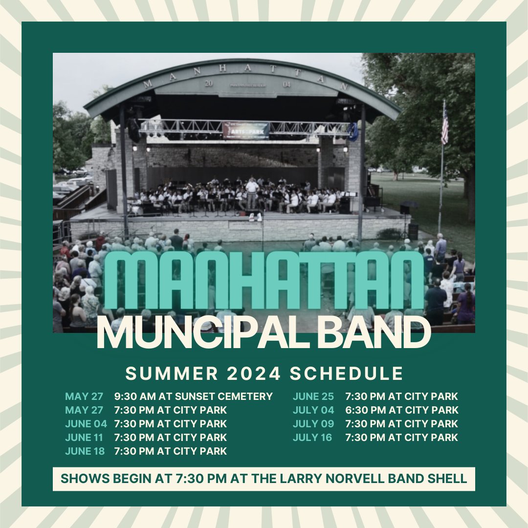 Check out this year’s Manhattan Municipal Band’s schedule! Their concerts begin at 7:30 PM at the Larry Norvell Band Shell in City Park.