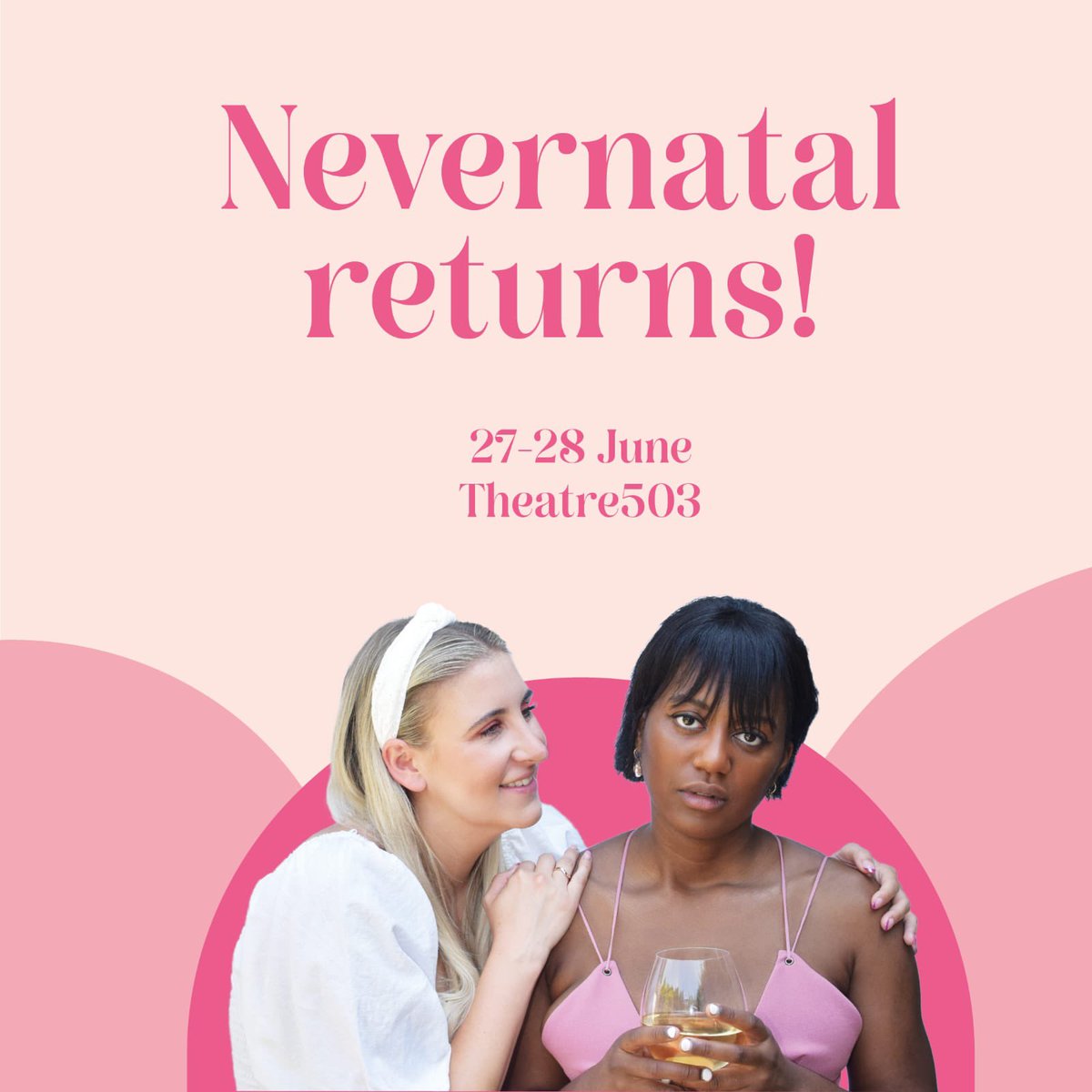 The rebirth of Nevernatal 💕🍼🥂 After an incredible journey last year with sold out shows in London and four star reviews at Edinburgh Fringe, we are returning to London! So excited to be bringing our show to Theatre503 on 27th and 28th #childfree #londontheatre #londoncomedy