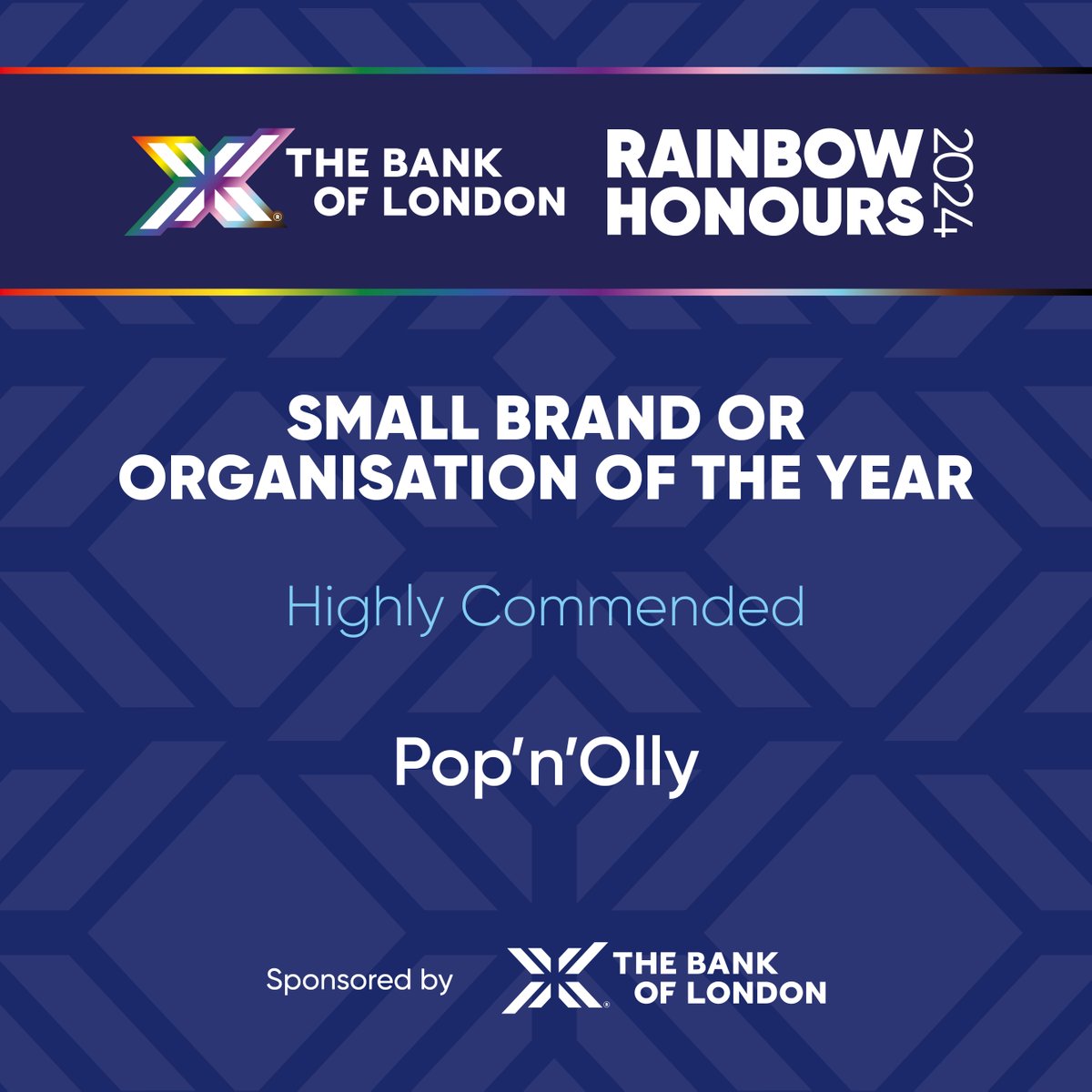 It's time for our first award of the evening! Highly Commended in the @thebankoflondon Small Brand or Organisation of the Year is...@PopnOlly. Congratulations! #RainbowHonours2024 thebankoflondonrainbowhonours.com