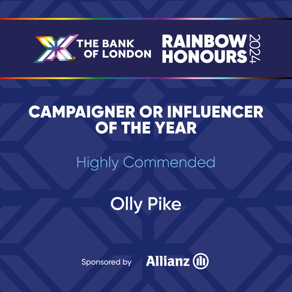 The Campaigner or Influencer of The Year category is kindly sponsored by @Allianz_COMML. Highly Commended in this category is @ollypike. Congratulations! #RainbowHonours2024 thebankoflondonrainbowhonours.com