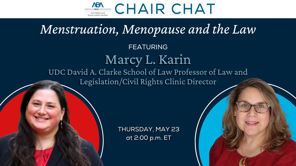 Join us for the next #ChairChat on Thurs., May 23, at 2:00 p.m. ET! This episode will feature 23-24 Section Chair Robin R. Runge and @UDCLaw Professor of Law and Clinic Director Marcy L. Karin as they discuss menstruation, menopause and the law. Tune in➡️youtu.be/T1ERNDRx0ps