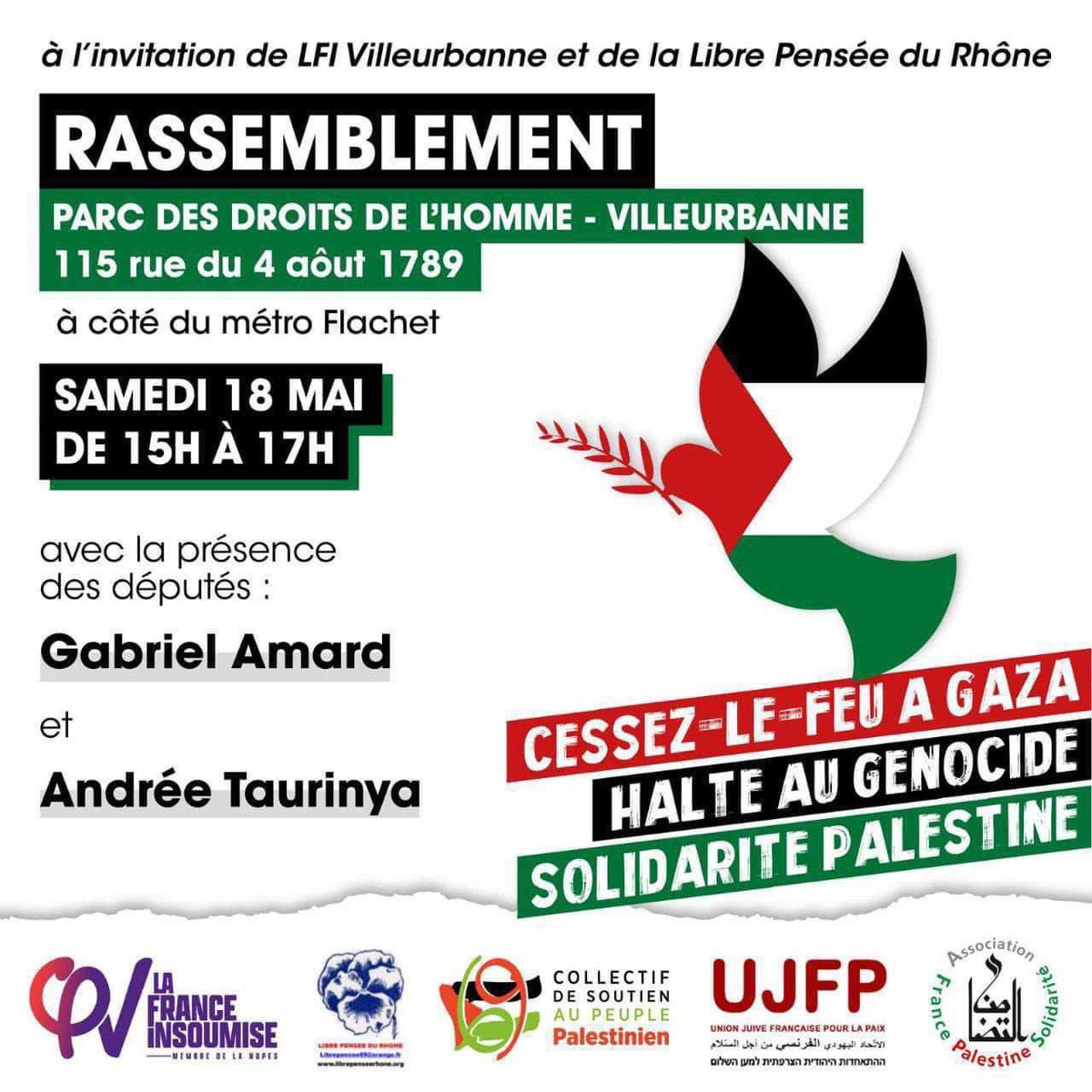 🔴 Rappel : 📌 Demain à partir de 15h Je serai avec @AndreeTaurinya députée LFI au rassemblement pour la Paix et en soutien au peuple palestinien 🇵🇸 📍Parc des droits de l'homme - Villeurbanne - 115 rue du 4 août 1789 (métro Flachet)