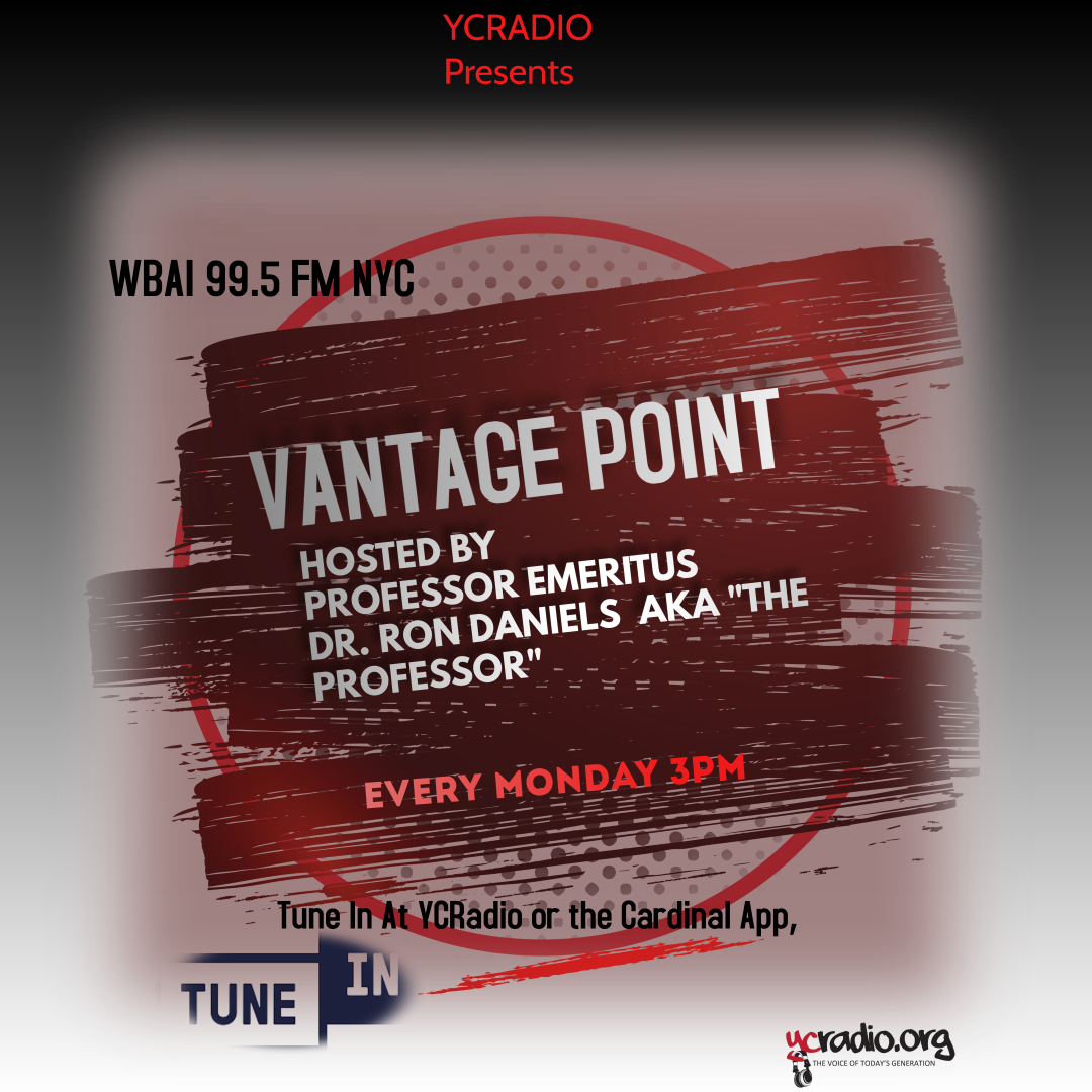 Tune into Vantage Point every Monday at 3PM, hosted by Professor Emeritus Dr. Ron Daniels on YCRadio!
#WeAreOneYork
#ycradio
#thevoiceoftodaysgeneration