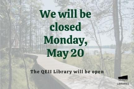The Health Sciences Library will be open Saturday and Sunday but we will be closed on Monday, May 20 for the long weekend.