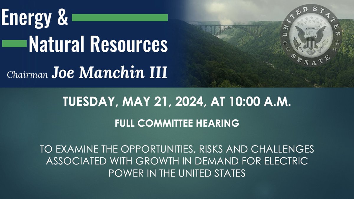 NOTICE: On Tuesday, May 21, Chairman @Sen_JoeManchin and @EnergyDems will hold a hearing to examine the opportunities, risks and challenges associated with growth in demand for electric power in the United States. More: energy.senate.gov