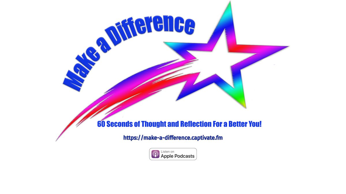 @PodcastMovement The Make a Difference #Podcast examinse thoughts and quotes for reflection and suggestions to implement in your life. #MakeaDifference #SelfCareMatters