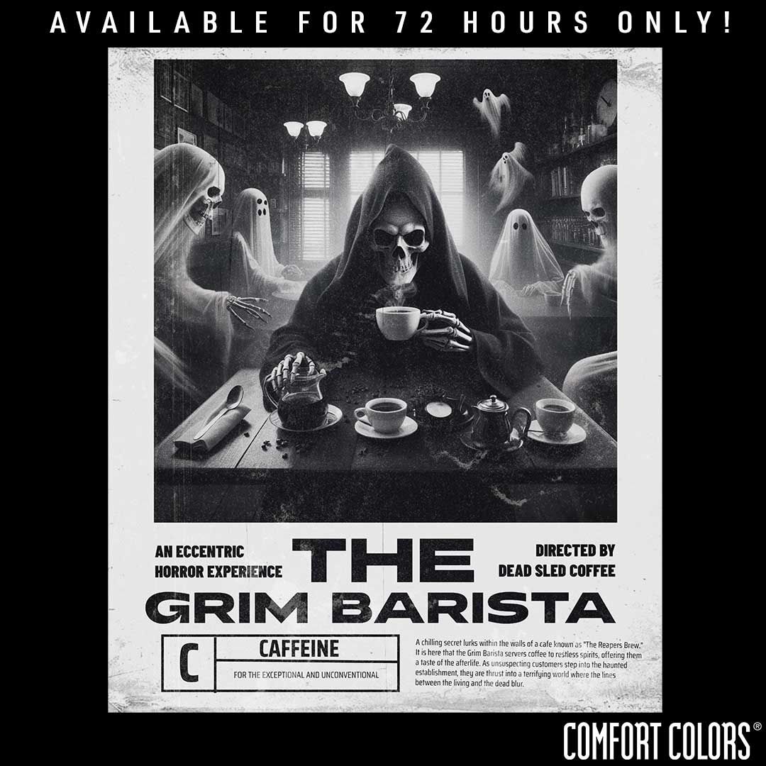AVAILABLE NOW UNTIL MONDAY 1:30PM ET!!

Introducing the limited edition Grim Barista Movie Poster Synopsis Shirt! Printed on Comfort Colors heavyweight shirts!

This shirt is only available through a 72-hour presale.