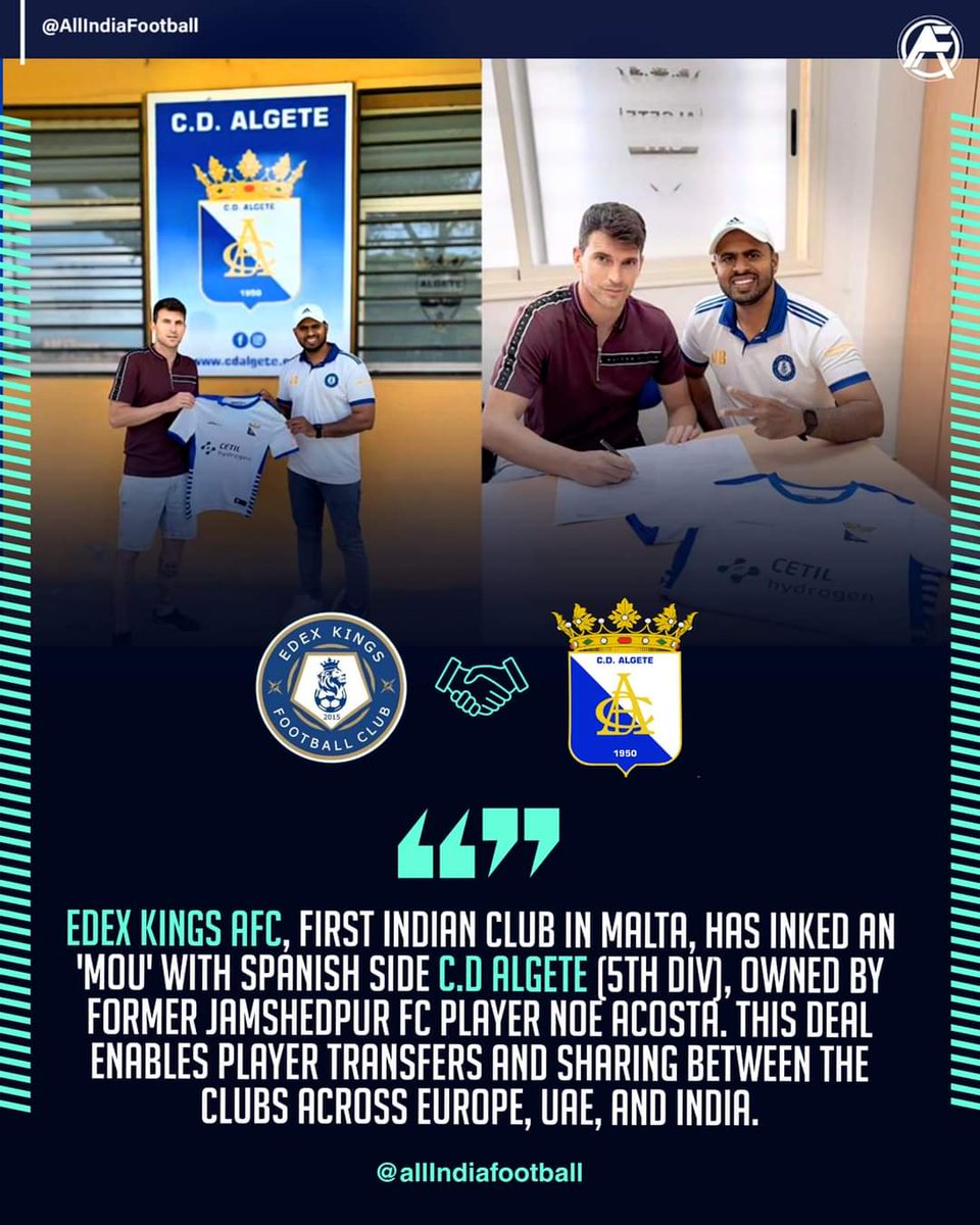 EDEX KINGS AFC, the first Indian club in Malta, has signed an MOU with C.D. Algete,a 5th division club owned by former ISL player Noe Acosta.This agreement enables player transfers and exchanges across Europe, the UAE, and India, and includes plans for future academy development.