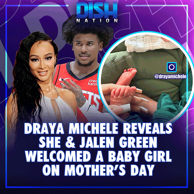 Congrats to Mom & Dad, Draya & Jalen Green!

Draya revealed she gave birth to a baby girl on Mother's Day, her third child & first with NBA star, Jalen Green. The new bundle of joy will join Draya's two kids from previous relationships, and a sister reportedly fathered by Jalen.