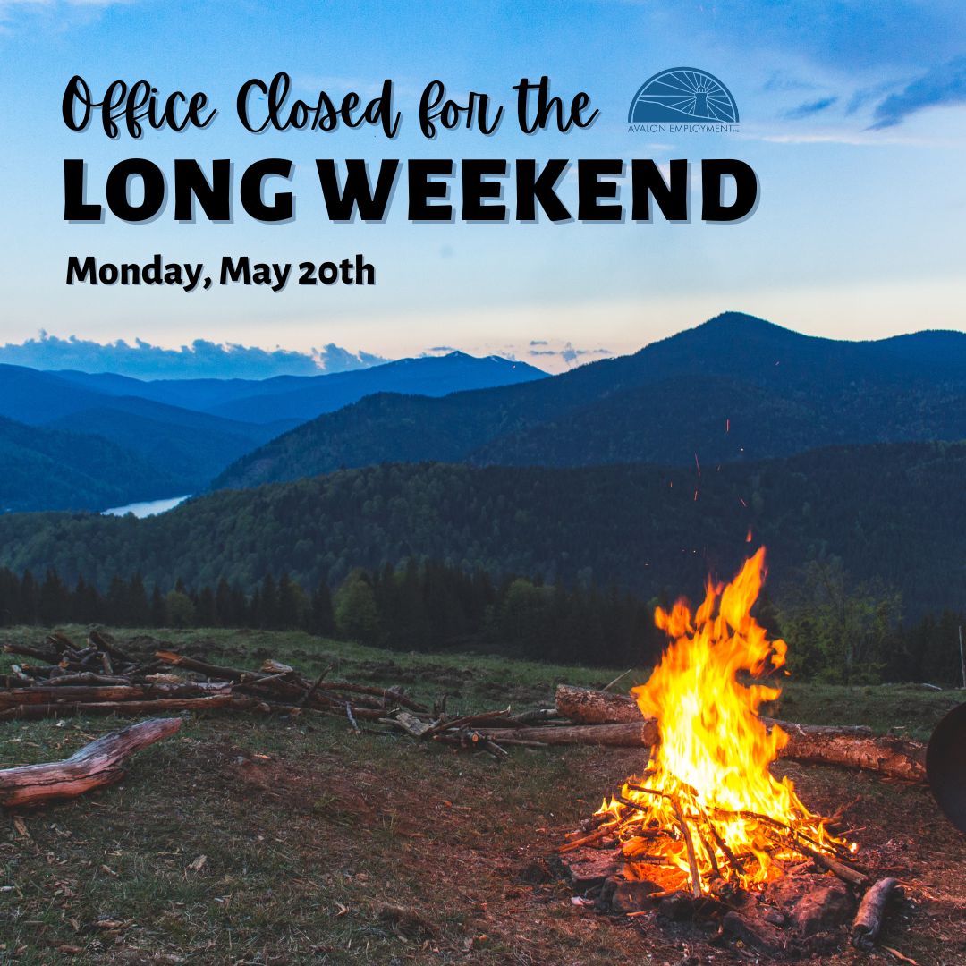 The Avalon Employment office will be closed on Monday, May 20th for the holiday weekend 😎

Wishing you all a safe long weekend, with lots of fun too, of course.

Let us know in the comments what exciting plans you have 💬