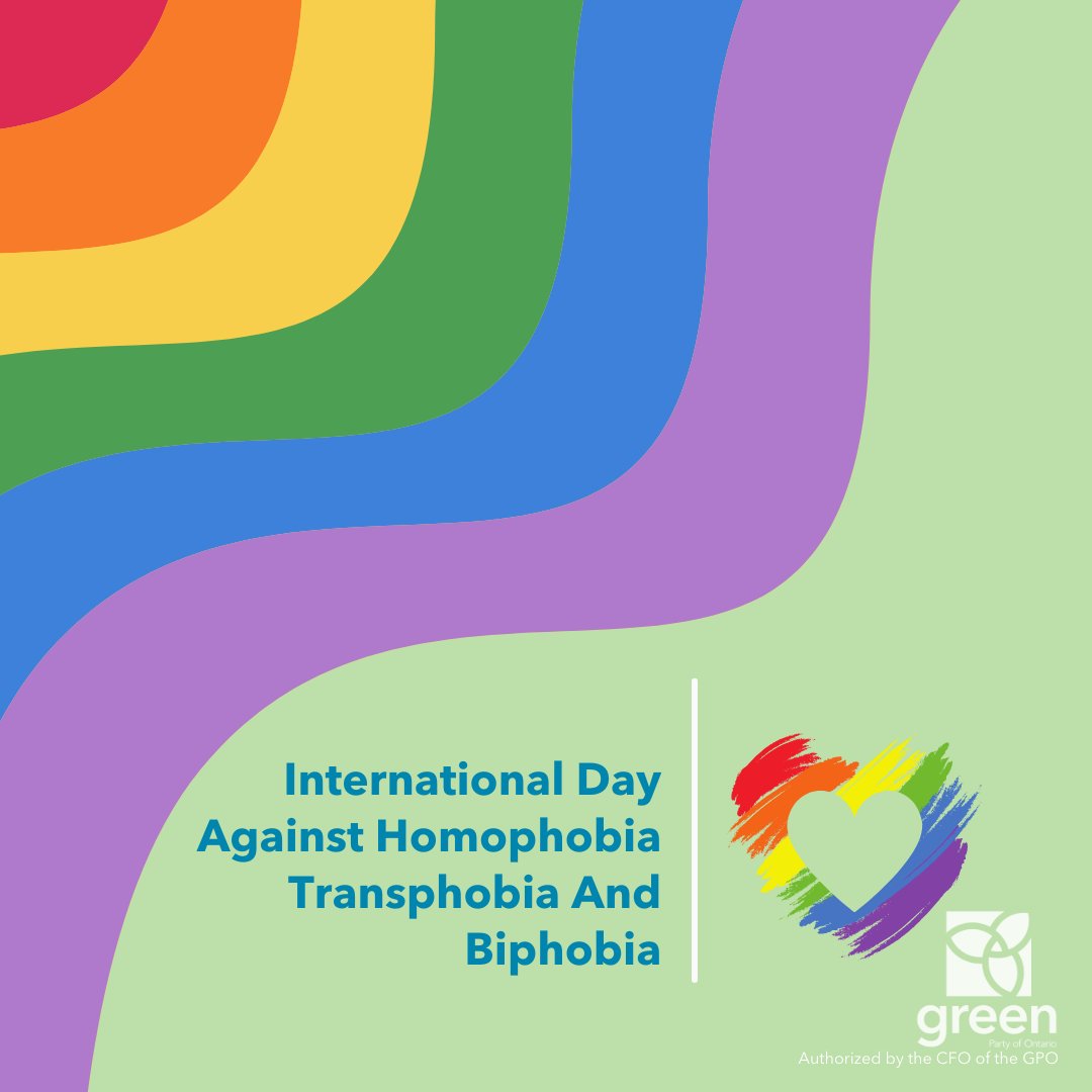 Ontario Greens are proud to join the 2SLGBTQIA+ community today to stand against homophobia, transphobia and biphobia. We must ensure that everyone receives full human rights protections, regardless of gender expression, gender identity or sexual orientation. It's up to all