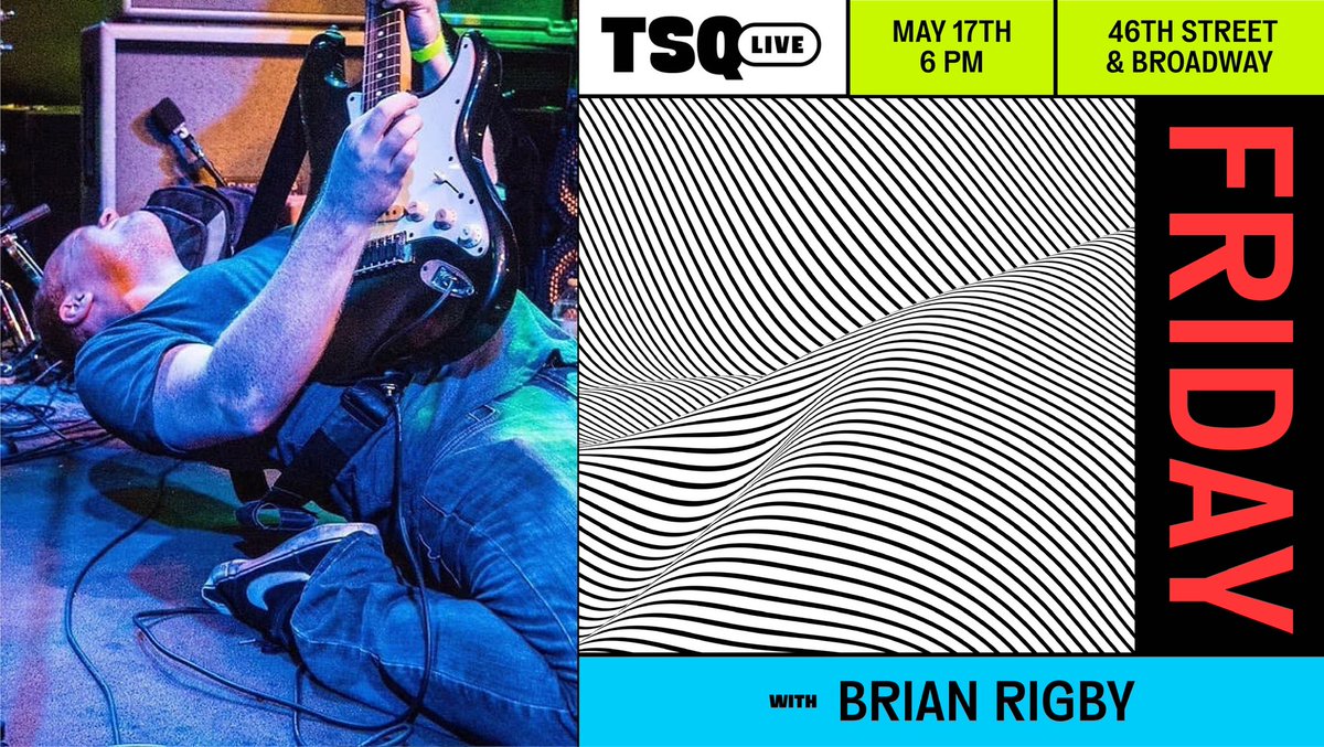 FREE #TSQLive Summer Friday Concert TONIGHT 🎸 @brianrigbymusic is performing at 6pm on 46th street and Broadway in #TimesSquare 🌟 tsq.org/live #NYC #TimesSquare #NYCEvents #NYCFreeEvents