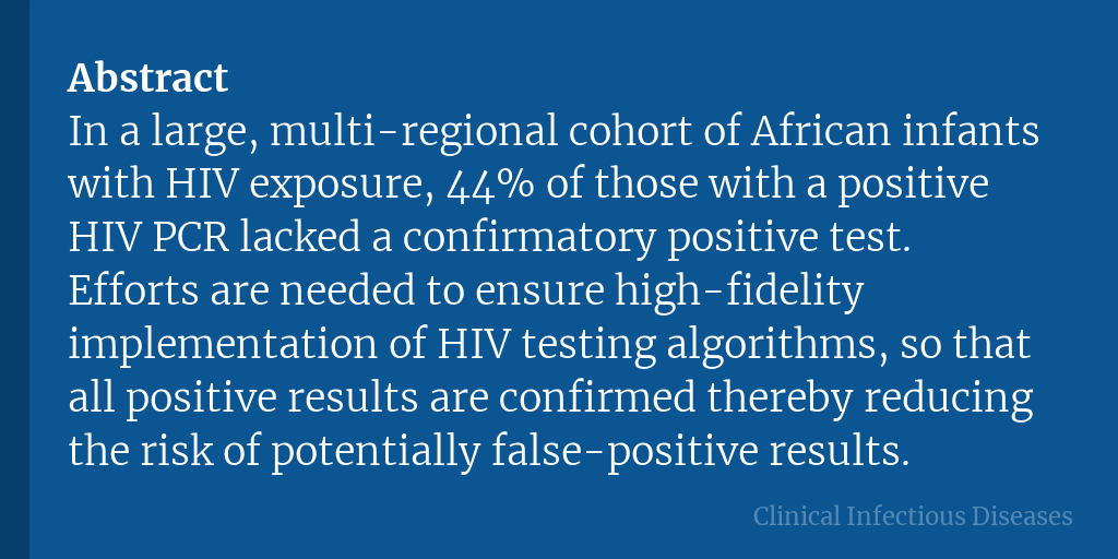 High Prevalence of Unconfirmed Positive HIV PCR Test Results among African Infants with HIV Exposure in the International epidemiology Databases to Evaluate AIDS (IeDEA) Consortium ✅ Just Accepted 🔗 doi.org/10.1093/cid/ci…