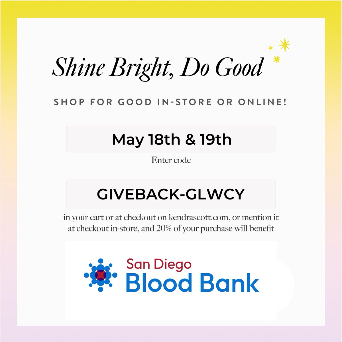 🌟Shine Bright, Do Good with @KendraScott, and support @sdbloodbank's Cord Blood Program May 18-19! 20% of proceeds benefit our lifesaving mission. 🛍️IN-STORE 5/18 Mention SDBB: UTC: 12p–2p | Fashion Valley: 2p–4p 🛍️ONLINE 5/18-19: hubs.ly/Q02xhspz0 code: GIVEBACK-GLWCY