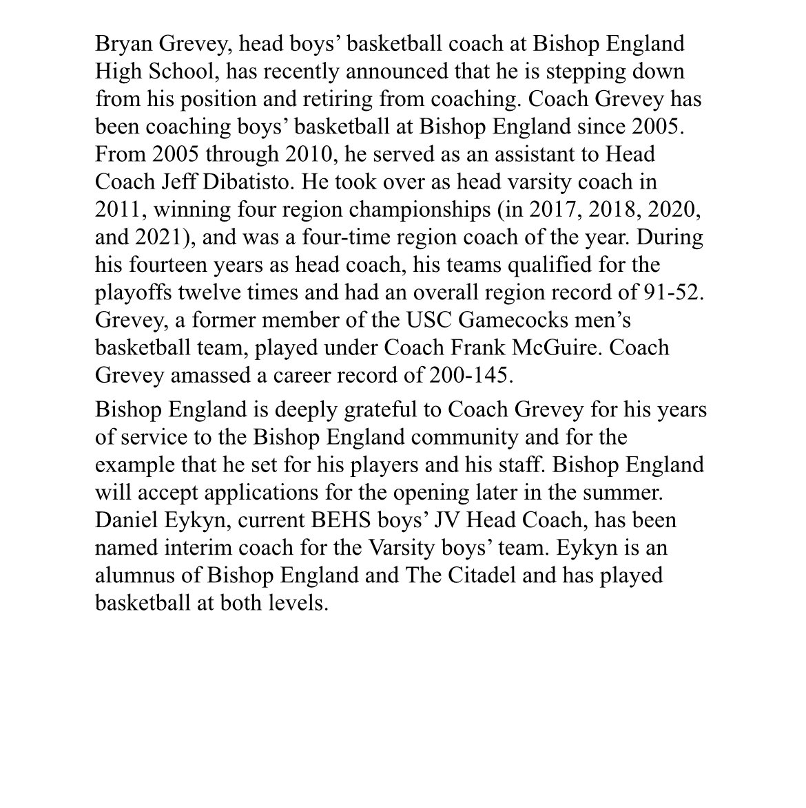 Bryan Grevey retires as Bishop England head basketball coach. One of the best dudes out there. Former Citadel standout and BE grad Dan Eykyn is the interim HC.