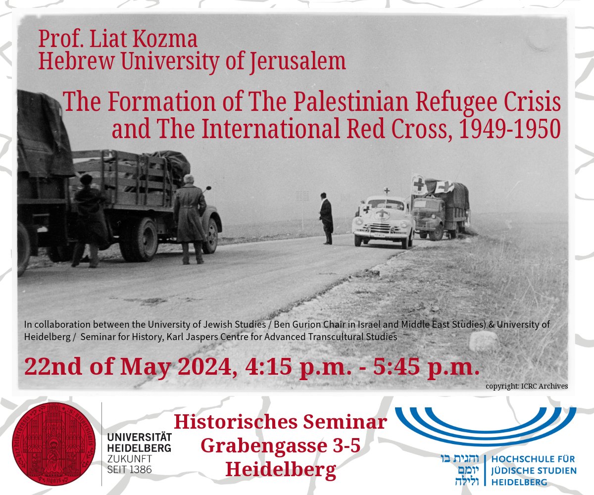 Modern History Heidelberg (@modern_hist_hd) on Twitter photo On May 22, Prof. Liat Kozma will talk about "The Formation of the Palestinian Refugee Crisis and the International Red Cross, 1949-1950" in the auditorium of the History Department <a href="/UniHeidelberg/">Uni Heidelberg</a>. On May 22, Prof. Liat Kozma will talk about "The Formation of the Palestinian Refugee Crisis and the International Red Cross, 1949-1950" in the auditorium of the History Department <a href="/UniHeidelberg/">Uni Heidelberg</a>.