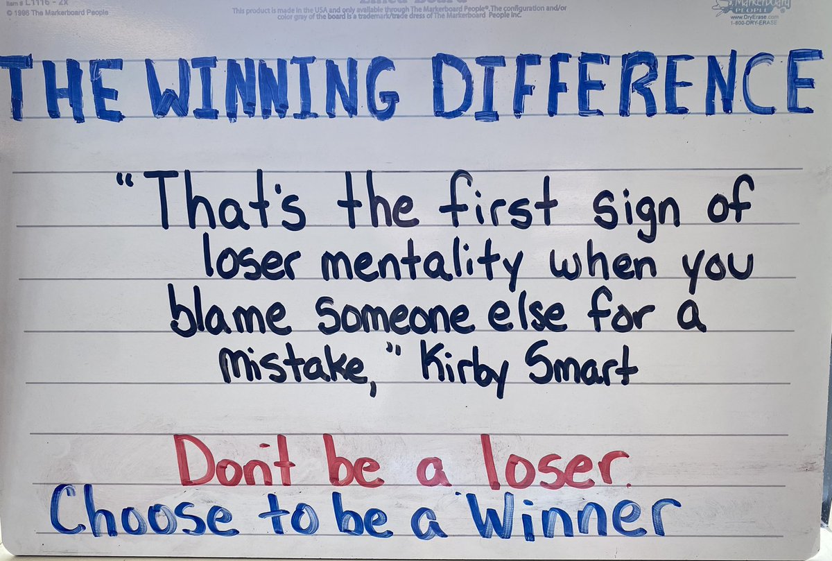 “That’s the first sign of loser mentality when you blame someone else for a mistake,” Kirby Smart

Don’t be a loser.
Choose to be a winner.