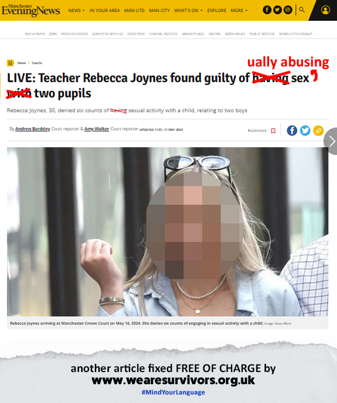 As the verdicts in and the Manchester jury found #RebeccaJoyce guilty of sexually abusing two boys, as much as I want to scream at these headlines, I have fixed them (you're welcome) and can we all please focus on the young men, you know, the victims/survivors #MindYourLanguage