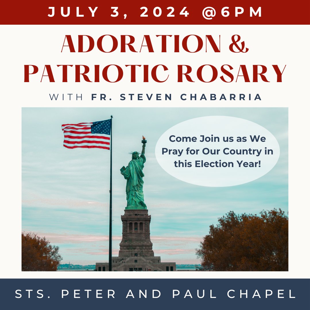 Join us on July 3rd at 6 pm at the Chapel of Sts. Peter and Paul in Tyler as we pray for our country in this election year!#prolife #tylertx #etxprolife #solac #sanctityoflife #sanctityoflifetylertx #catholic