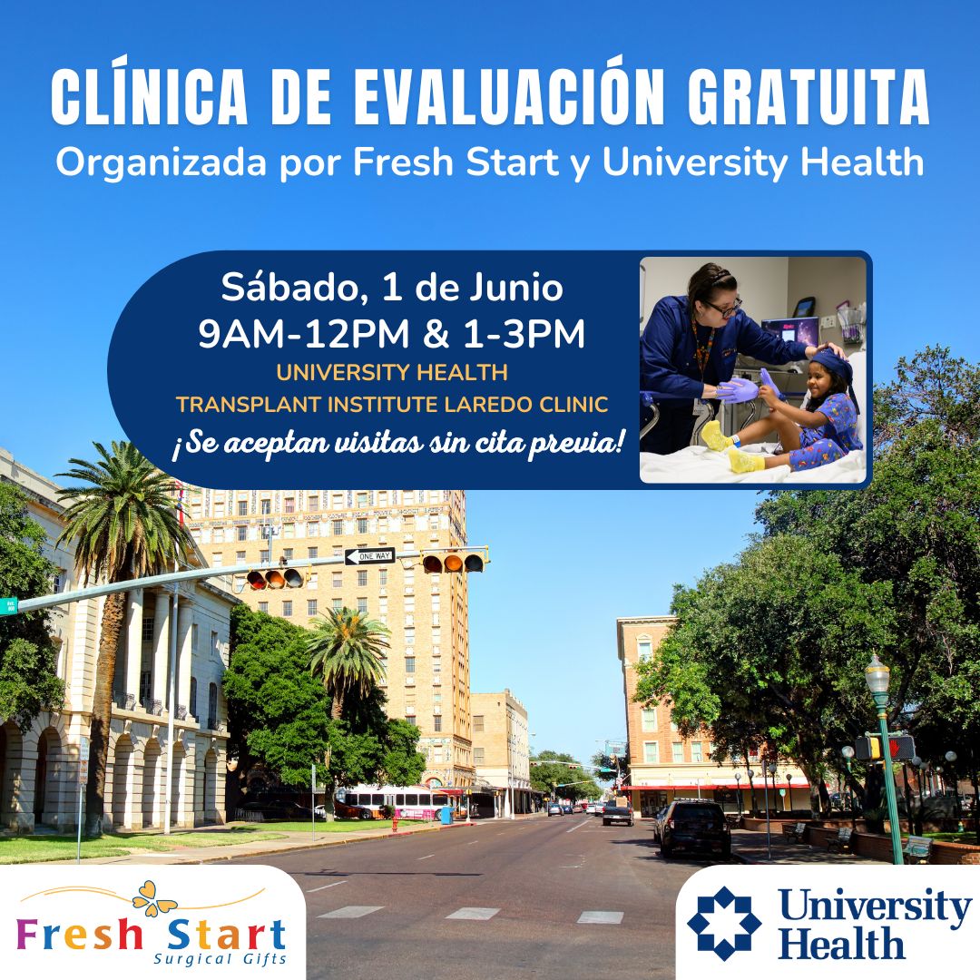 Acompáñanos en Laredo, TX en nuestra Clínica de Evaluación GRATUITA, organizada por Fresh Start y University Health. Pasa la voz y ayúdanos a llegar a niños que necesitan de alguna cirugía reconstructiva y podrían carecer de seguro médico o recursos financieros.