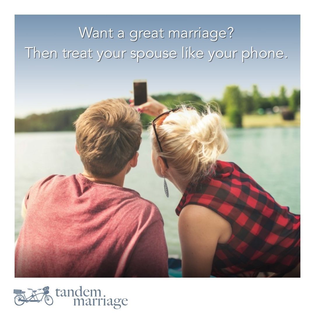 Want a great marriage?

Then treat your spouse like your smartphone.

Keep them closer than your pocket or purse, stare at them constantly, and touch them many times throughout your day. 😉❤️
 
TandemMarriage.com/heart
 
#MarriageGodsWay #TeamUs #MarriageGoals #GuyGetsGirl