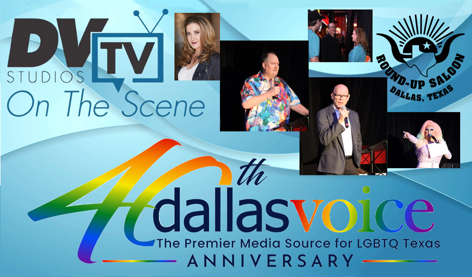 DVtv: Dallas Voice celebrates 40 years dallasvoice.com/1000364474-2/