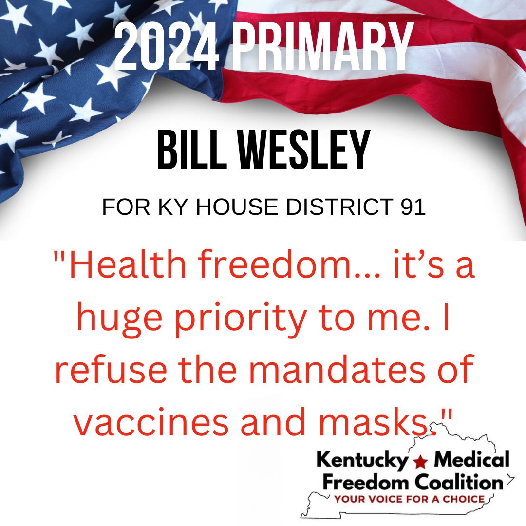 Incumbent Bill Wesley (R) is running for KY House District 91 - Estill, Madison (Part), Powell. He took the Health Freedom Survey from @standforhealth1. Here's a snapshot of what he has to say.

Darrell Billings (R) is also running for House District 91.