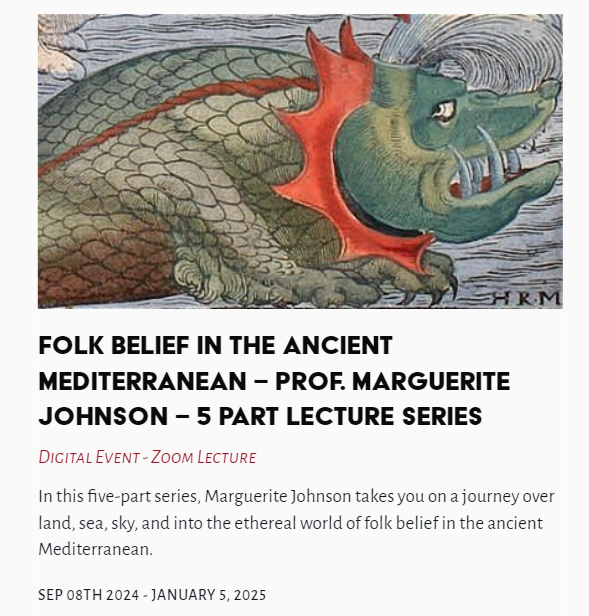 Upcoming Lecture Series - Folk Belief in The Ancient Mediterranean - Prof. Marguerite Johnson - 5 part Lecture Series #FolkBelief #AncientMediterranean #MargueriteJohnson @TheLastTuesdayS thelasttuesdaysociety.org/event/folk-bel…