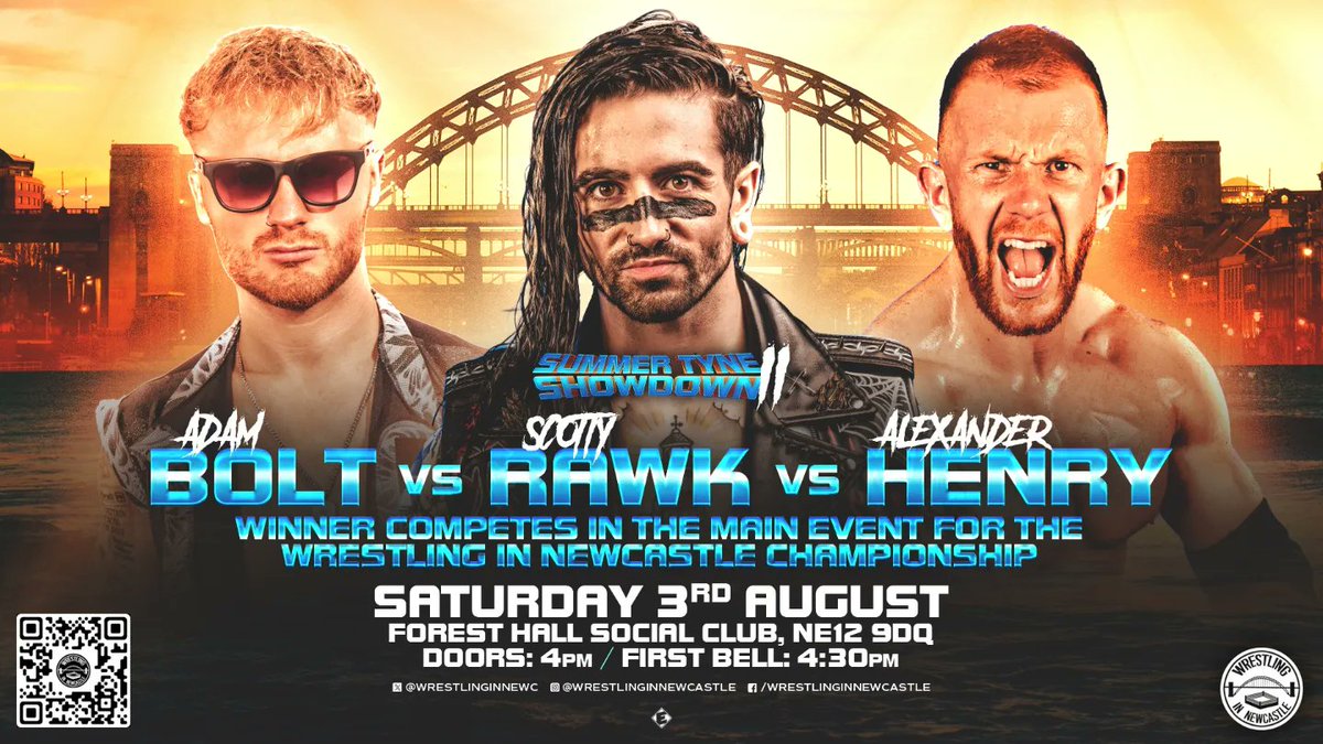 Adam Bolt vs. Scotty Rawk vs. Alexander Henry - Triple Threat match! The winner will challenge Brady Phillips in the Main Event for the Wrestling In Newcastle Championship! This match will kick off Summer Tyne Showdown 2 in style! 🗓️ Join us at Wrestling In Newcastle's home