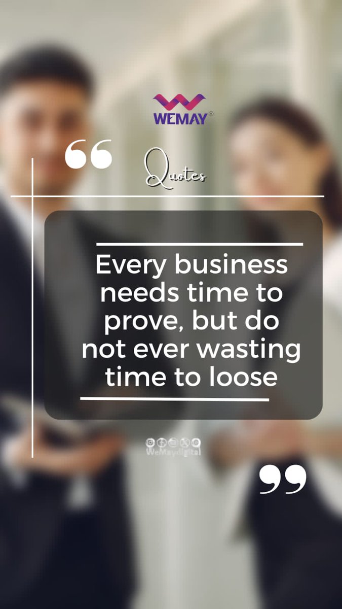 Every business needs time to prove but do not ever was wasting time to loose..
#wemaydigital #businessideas #marketing #digitalmarketing #bussiness #explore #dailyquoes