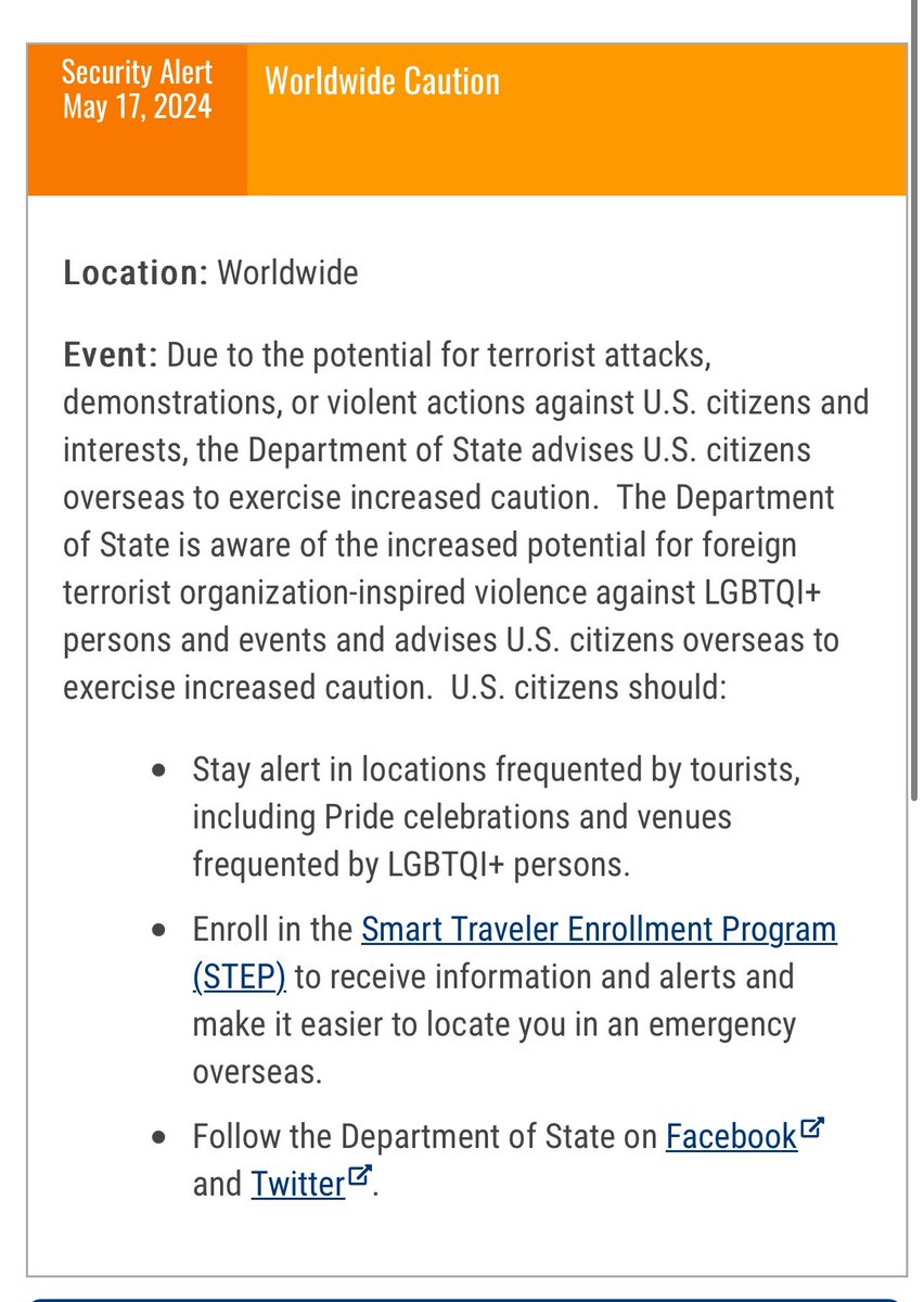 Security alert: “Department of State is aware of the increased potential for foreign terrorist organization-inspired violence against LGBTQI+ persons and events and advises U.S. citizens overseas to exercise increased caution”
