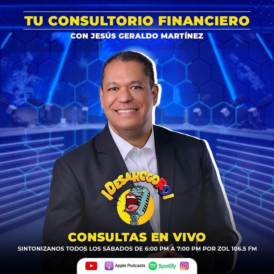 Este Sábado 18 de Mayo NO TE PIERDAS #TuConsultorioFinanciero con @JesusGeraldoMa. ¡Sintonízanos! ¡Desahógate RD! Sab. (5p.m., a 7p.m.) #DesahogateRD #DesahogoRD #ZolFm1065 @ZOLFM1065