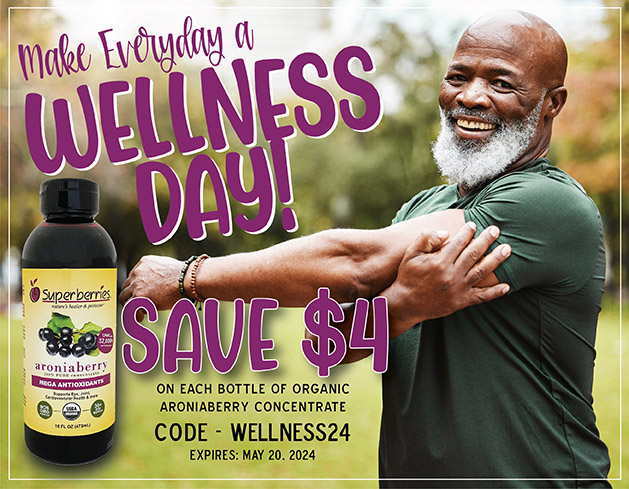 Make Every Day a Wellness Day with #Superberries Aronia Concentrate, Nature's Healer & Protector.® Save $4 on each 16 oz. bottle of Organic Aronia Concentrate, with code: WELLNESS24 at superberries.com. Our 100% pure Aronia Concentrate supports eye, joint & cardio health.