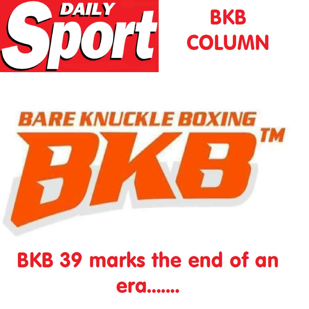 #BKBNews BKB 39 marks the end of an era! dailysport.co.uk/sport/bkb/bkb-… @bkb_official1 @bybextreme #BareKnuckle #TheSport #BKBSport #FridaySport #DailySport #UKFightScene #BritishBoxing #BYB #WeekendSport #Boxing #BKB #TabloidSport