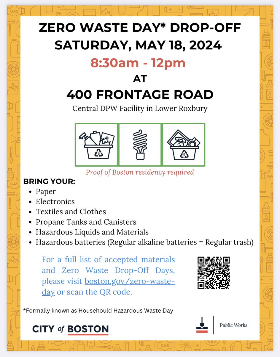 TOMORROW: Zero Waste/Household Hazardous Waste Day is tomorrow, Sat, 5/18, 8:30am-12pm @ 400 Frontage Road. See below for a list of accepted materials. Residents must bring proof of residency. TY @BostonPWD for coordinating these drop-offs. More: tinyurl.com/nhb97xyx #bospoli
