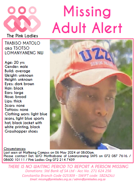 #MISSINGPinkLadies @ThePinkLadiesOr MISSING: Lomanyaneng NW Thabiso Matolo 20yrs 06 May 2024 NOTE: Admin will make any necessary announcements once confirmed by Saps and/or press releases. Pink Ladies Org #Missing