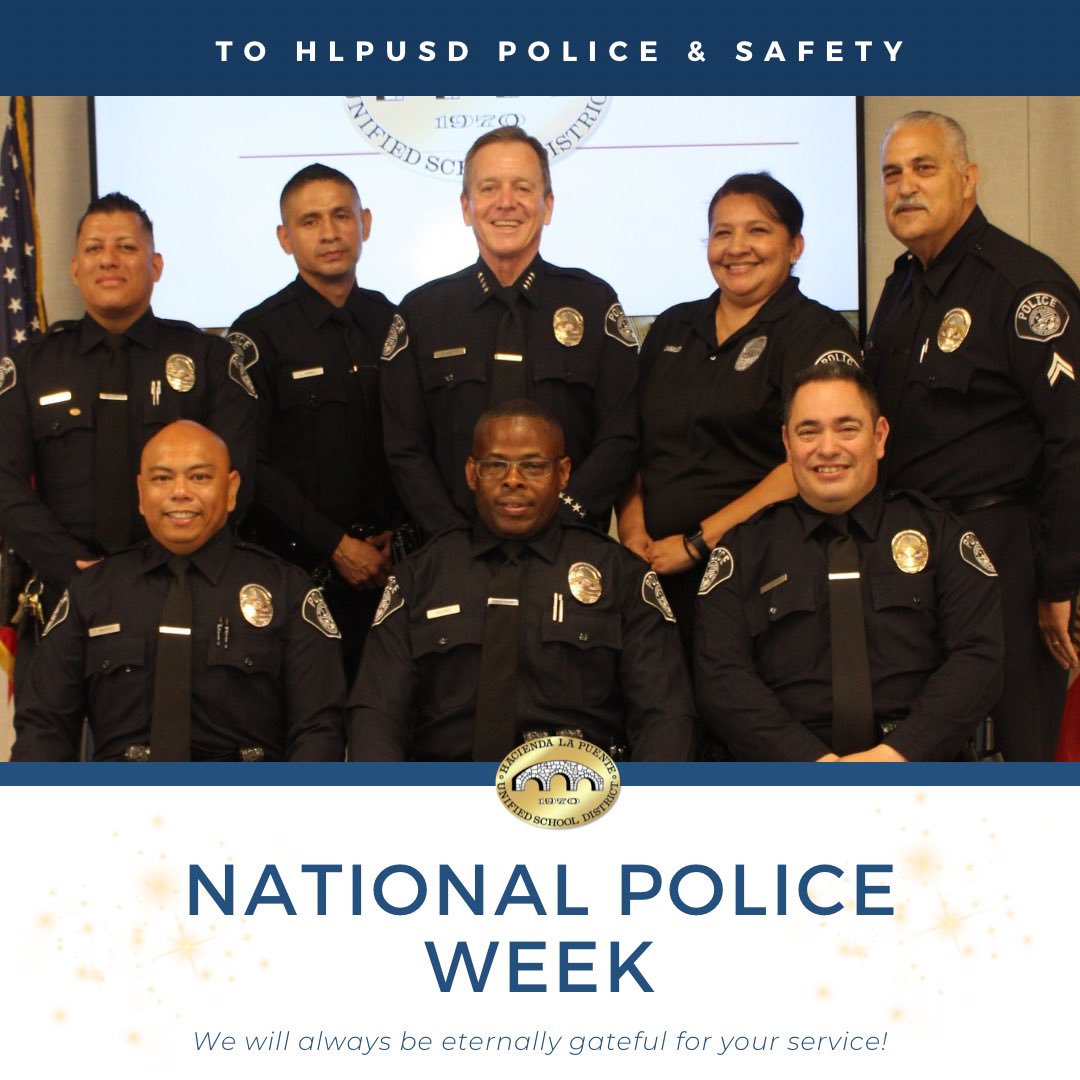 WE CANNOT SAY THANK YOU ENOUGH! As the week concludes, we want to once again thank our HLPUSD Police & Safety Department for their tremendous dedication to safeguarding our District community. Happy National Police Week!