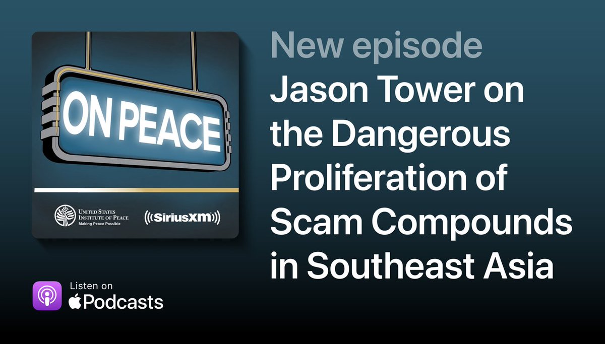 “This is a very new form of crime that the U.S. is only becoming more aware of as a threat to U.S. and regional security,” says our @Jason_Tower79 on a new episode of #OnPeace about the proliferation of crime syndicates in Southeast Asia. usip.org/publications/2…