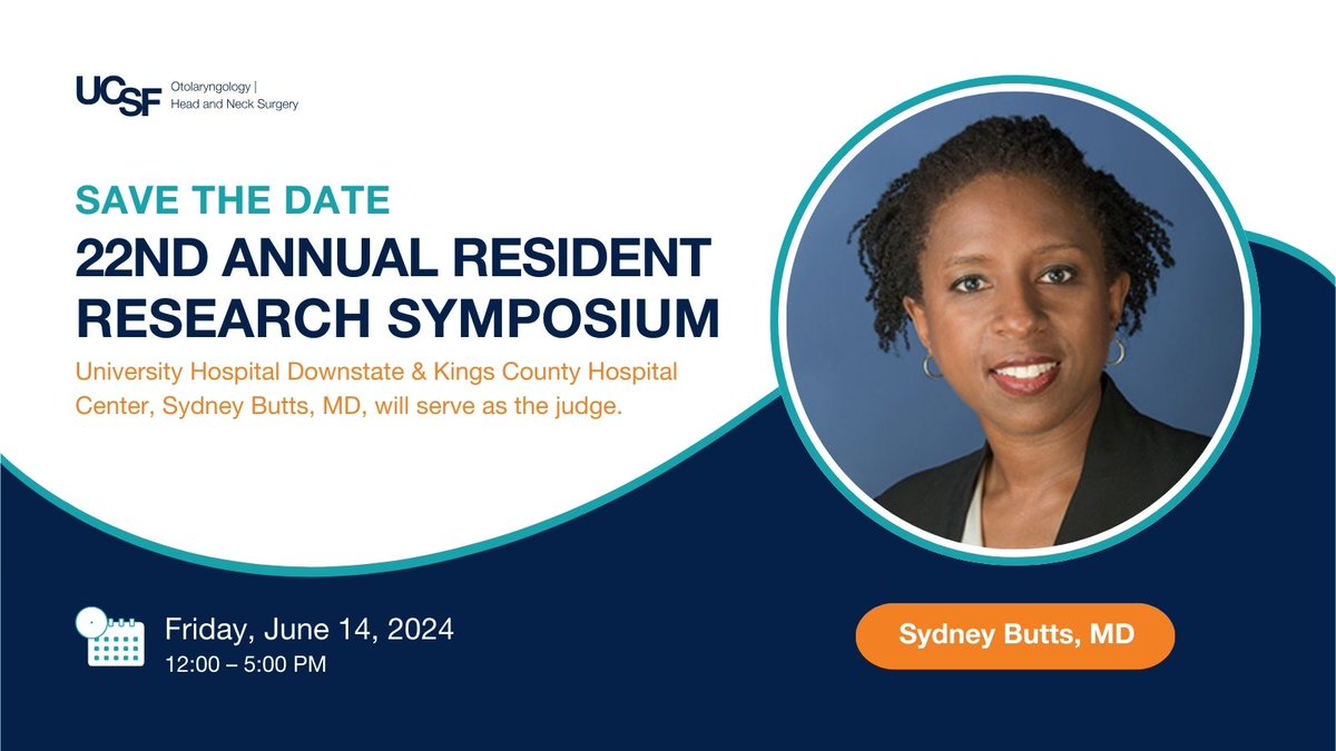 Mark your calendars! The @UCSF_OHNS Resident Research Symposium will be on June 14. Dr. Sydney Butts of @sunydownstate & @KingsCountyHosp will serve as a guest judge.