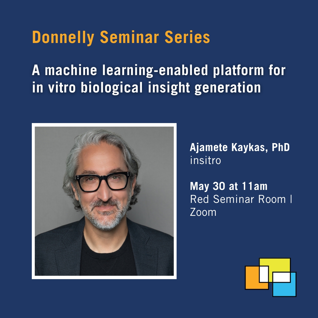 Join us at the Donnelly Centre for our next Donnelly #Seminar Series speaker: Ajamete Kaykas from @insitro! 📅 Thursday, May 30 at 11am ET 📍 Red Seminar Room at Donnelly Centre | Zoom Save Your Spot 👉 uoft.me/AjameteKaykas