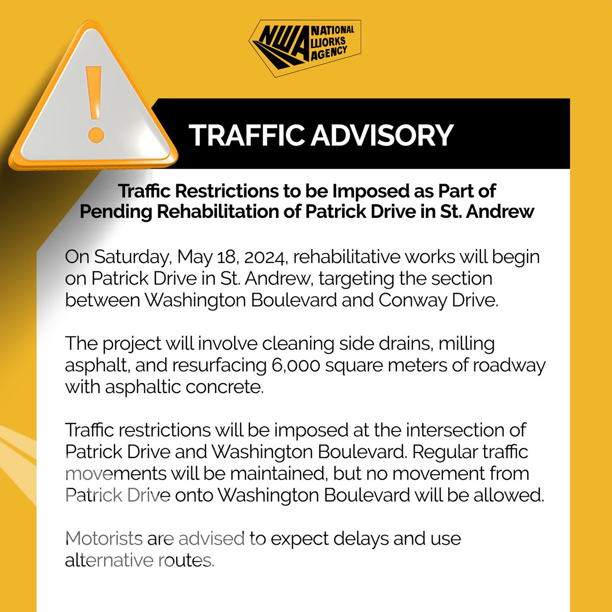 🚧Traffic Advisory🚧 Starting Saturday, May 18, 2024, rehabilitative work will begin on Patrick Drive, St. Andrew. Motorists should expect delays due to construction and are advised to use alternative routes where possible. #TrafficUpdate #NWA #Jamaica #DuhRoadWithNWA
