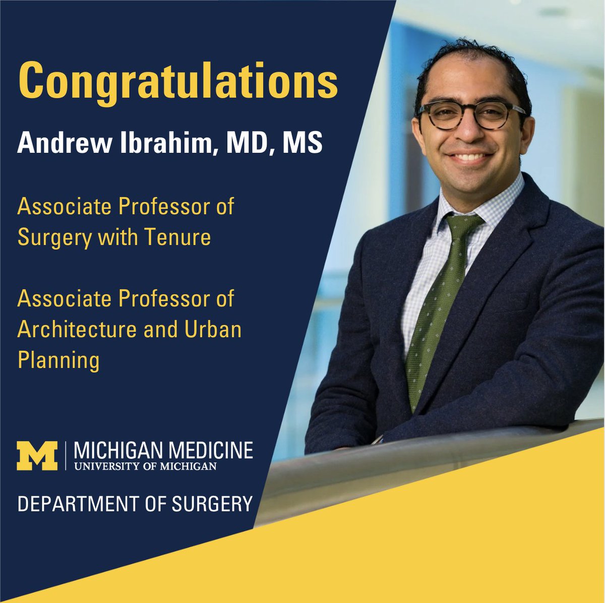 Congratulations to Andrew Ibrahim, M.D., on your promotion to Associate Professor of Surgery with Tenure and Associate Professor of Architecture and Urban Planning!