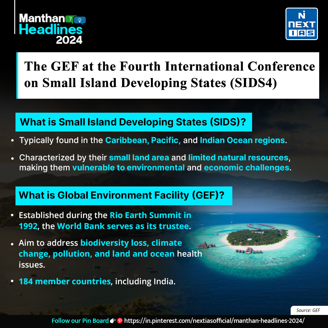 Today's topic in 'Manthan Headlines' - The GEF at the Fourth International Conference on Small Island Developing States (SIDS4)

For more such headlines follow our Pinterest Channel : in.pinterest.com/nextiasofficia…

#nextias #manthanheadlines #UPSCPrep #upscprelims2024 #GEF #SIDS4