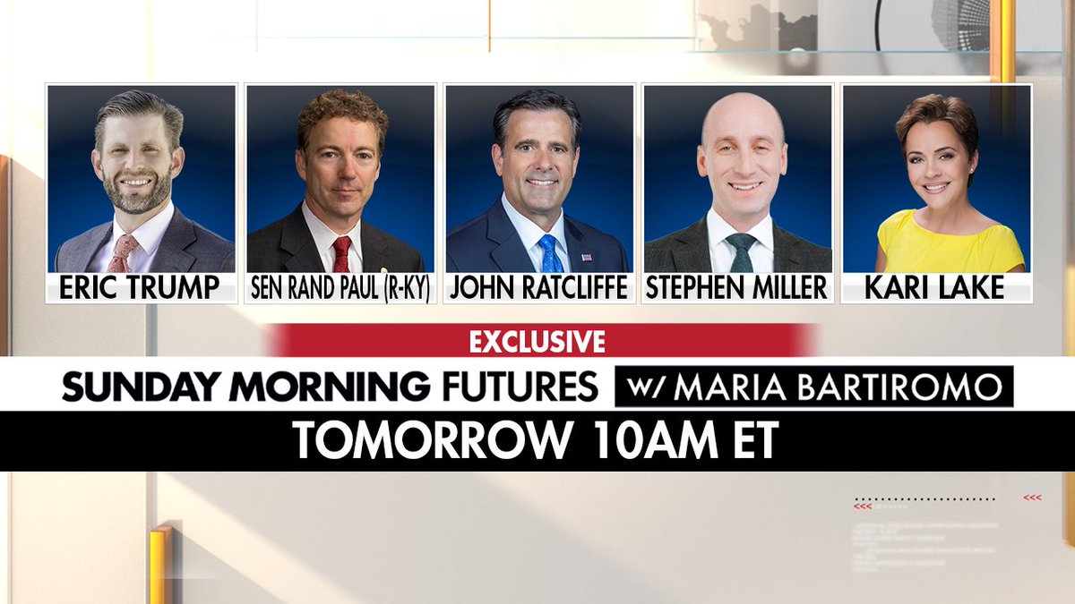 Tomorrow on @SundayFutures with @MariaBartiromo, live exclusive interviews with: @EricTrump @RandPaul @JohnRatcliffe @StephenM @KariLake Sunday at 10am ET on @FoxNews