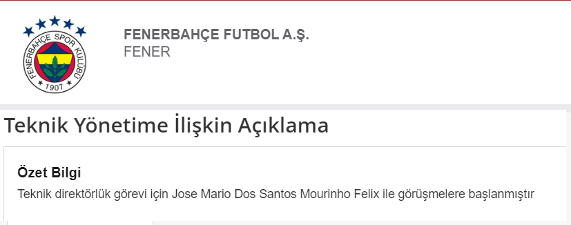 Fenerbahçe'de KAP açıklaması: 
⭐Teknik direktörlük görevi için Jose Mario Dos Santos Mourinho Felix ile görüşmelere başlanmıştır.